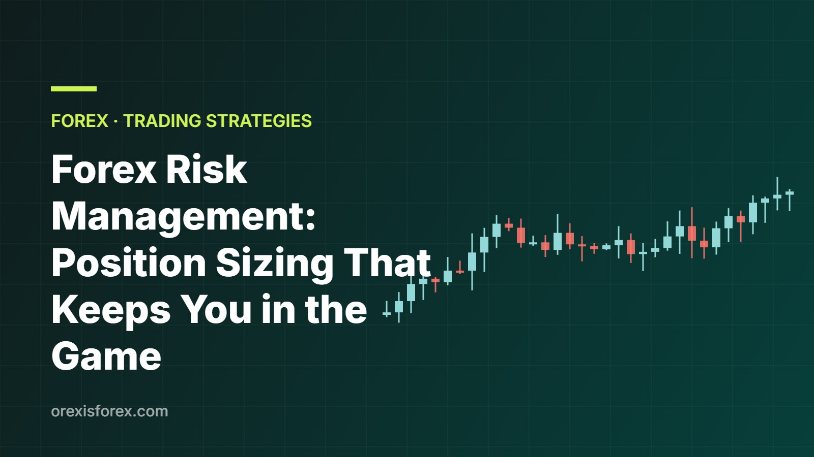 Forex Risk Management: Position Sizing, the 1% Rule and Stop-Loss Placement